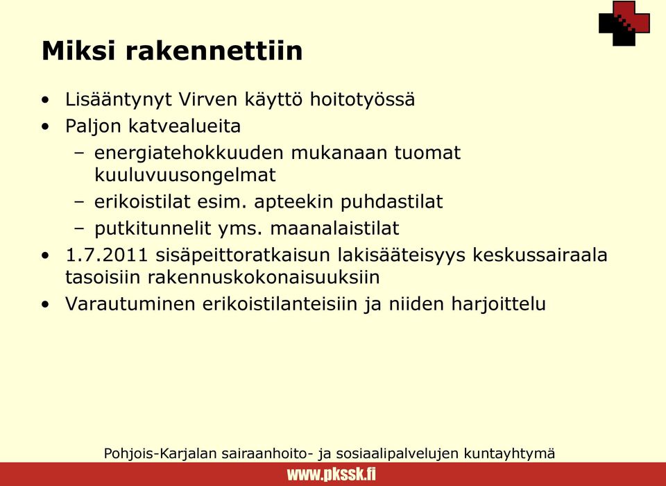 apteekin puhdastilat putkitunnelit yms. maanalaistilat 1.7.