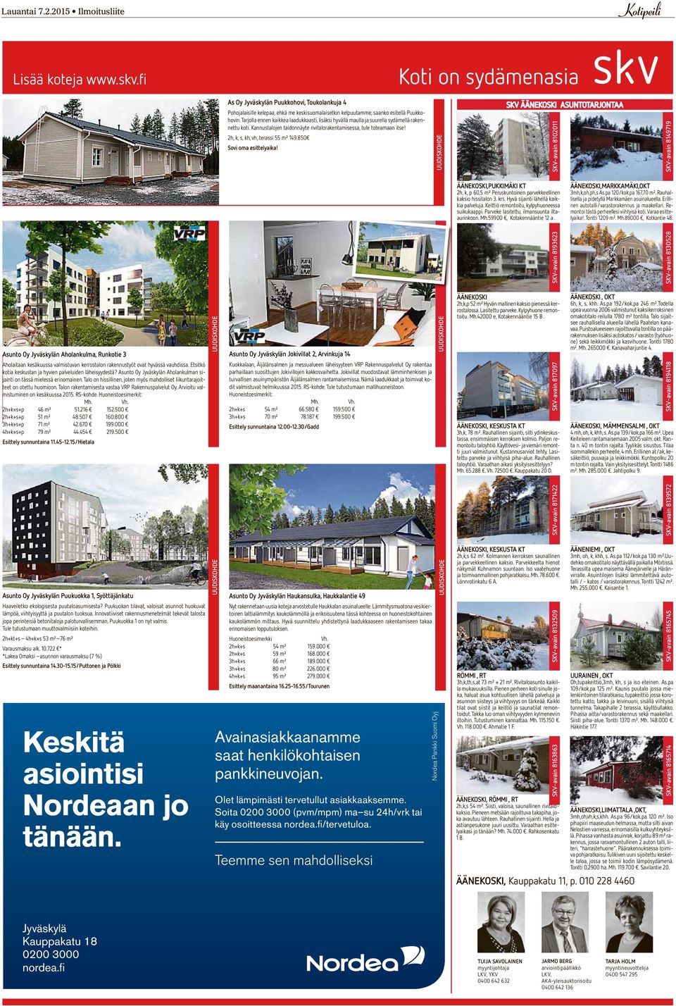 ovat hyvässä vauhdissa. Etsitkö kotia keskustan ja hyvien palveluiden läheisyydestä? Asunto Oy Jyväskylän Aholankulman sijainti on tässä mielessä erinomainen.