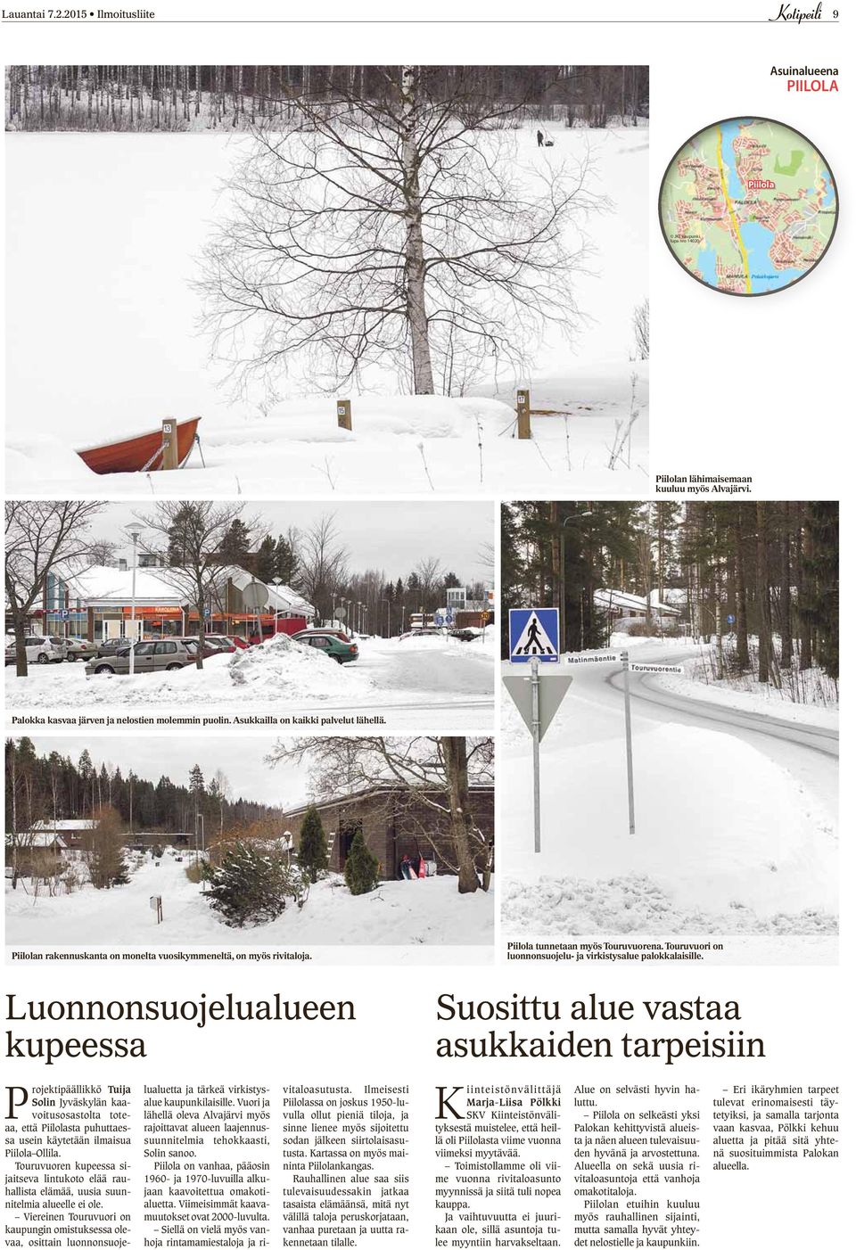 Touruvuori on luonnonsuojelu- ja virkistysalue palokkalaisille.