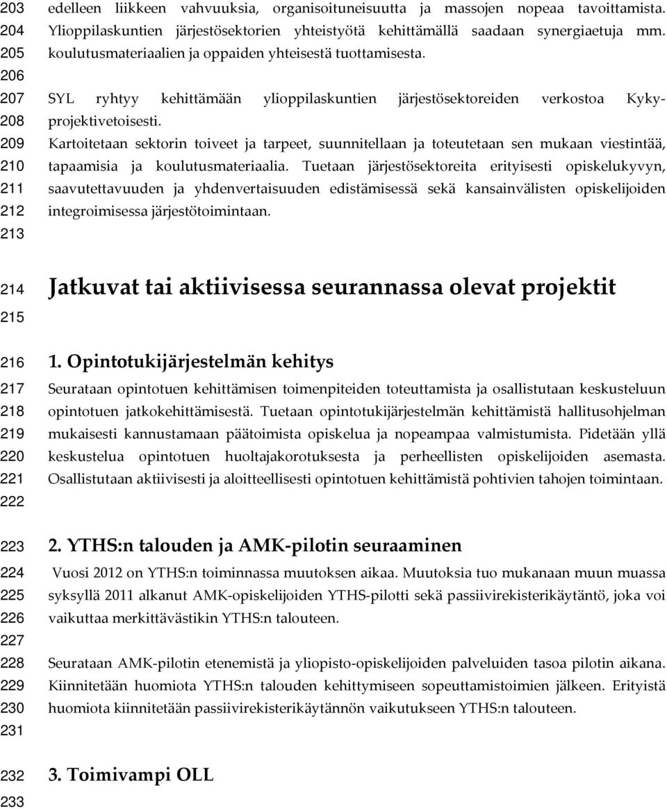 SYL ryhtyy kehittämään ylioppilaskuntien järjestösektoreiden verkostoa Kykyprojektivetoisesti.