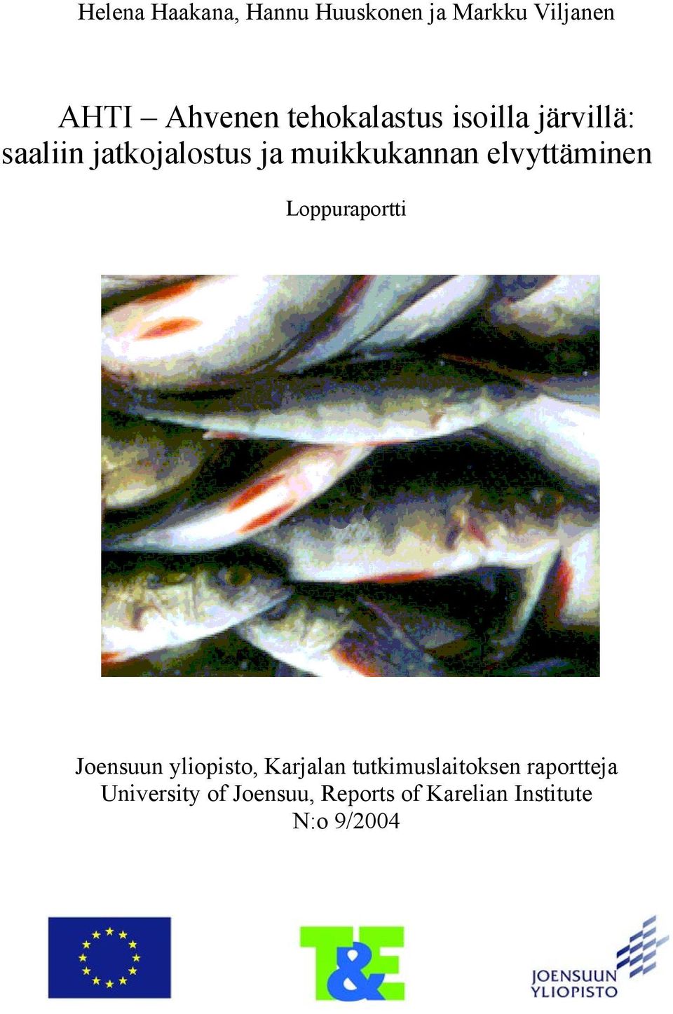 elvyttäminen Loppuraportti Joensuun yliopisto, Karjalan