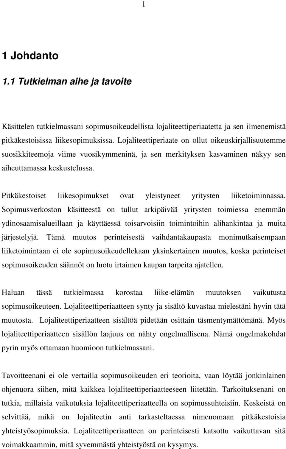 Pitkäkestoiset liikesopimukset ovat yleistyneet yritysten liiketoiminnassa.