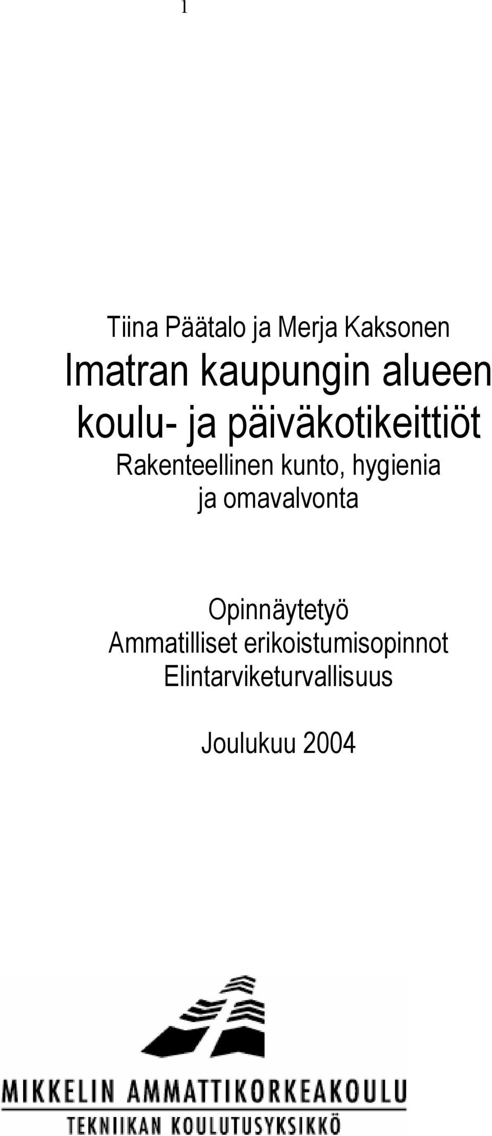 kunto, hygienia ja omavalvonta Opinnäytetyö