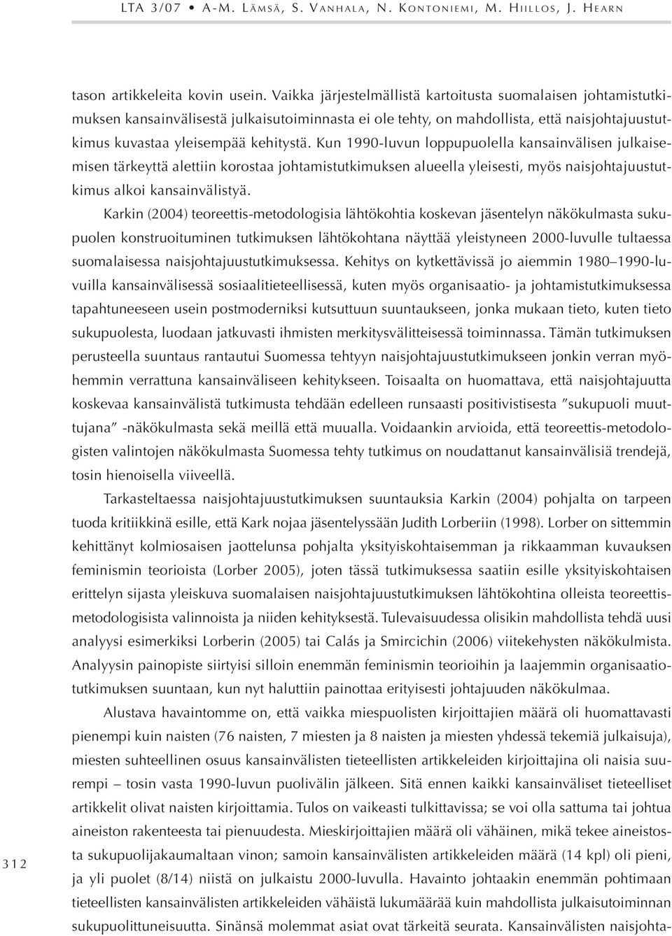 h h h - - ö. V -metodolo- ö S h h. h K (2004) poh K h Lorb (1998). Lorb keh h h f (Lorber 2005) h h htökoh - h.