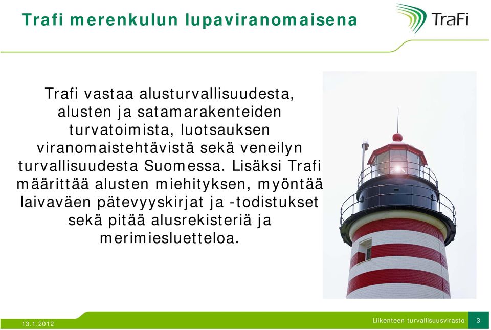 turvallisuudesta Suomessa.