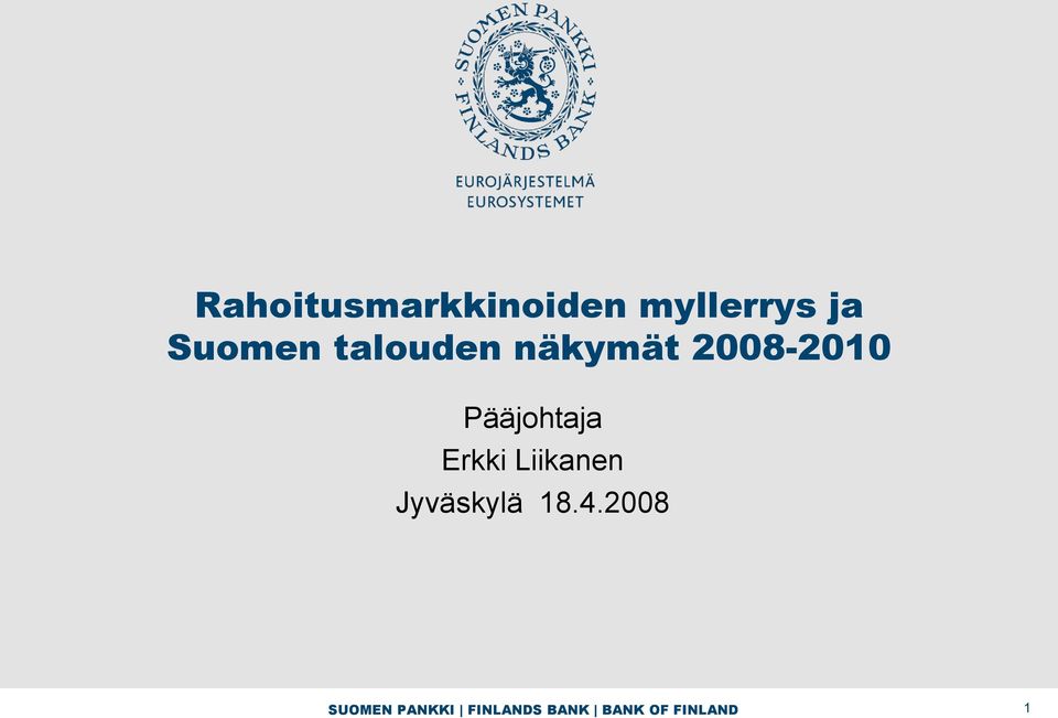 Pääjohtaja Erkki Liikanen Jyväskylä 18.