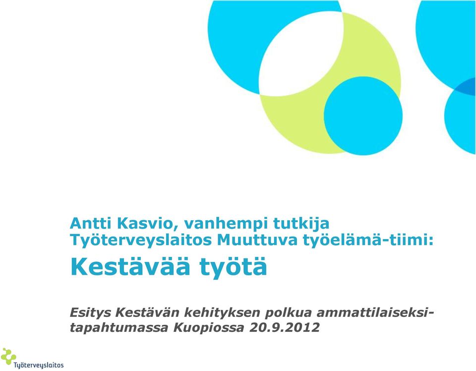 Kestävää työtä Esitys Kestävän kehityksen