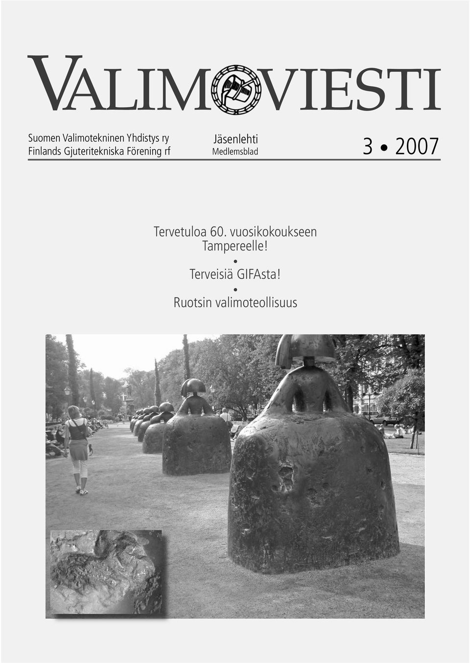 2007 Tervetuloa 60. vuosikokoukseen Tampereelle!