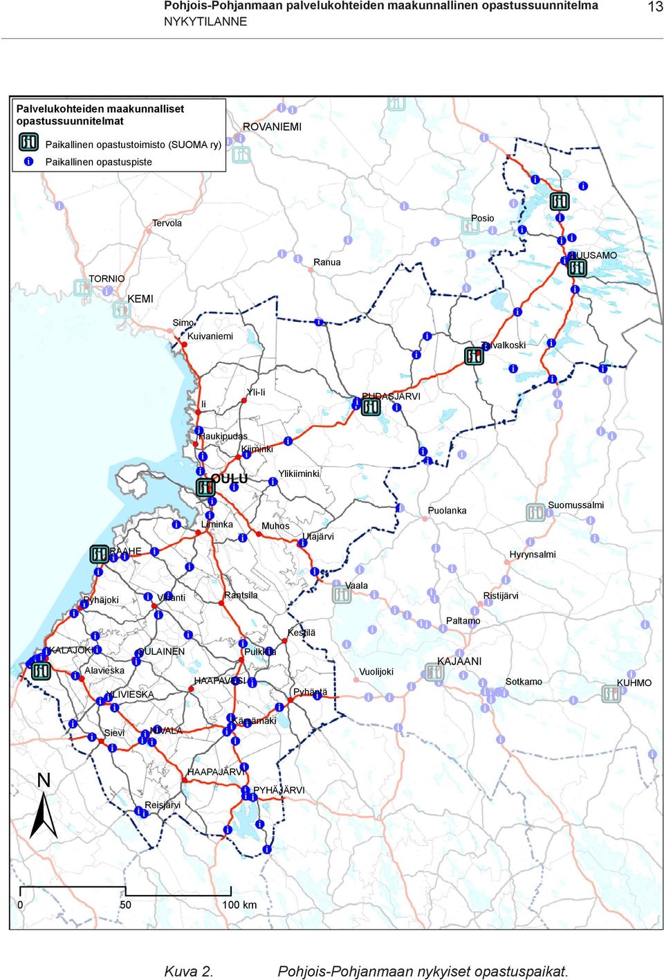 b Paikallinen Ylitornio opastuspiste ROVANIEMI Tervola Posio TORNIO Ranua KUUSAMO KEMI Simo Kuivaniemi Taivalkoski Ii Yli-Ii PUDASJÄRVI Haukipudas Kiiminki oulu