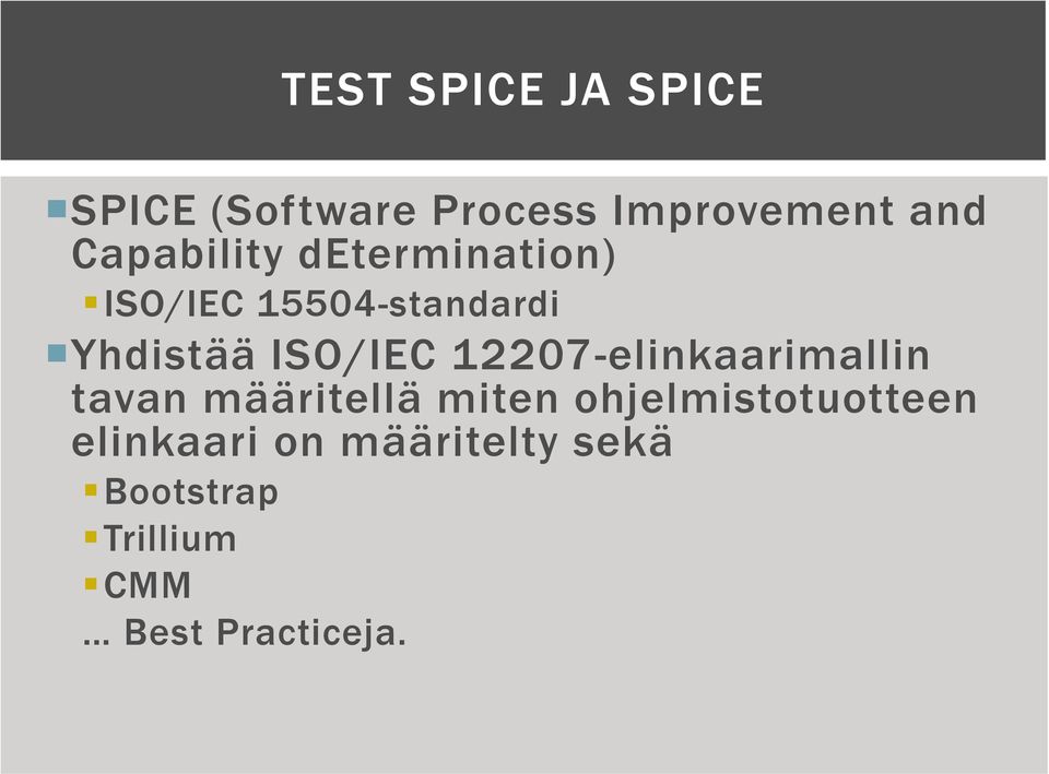 ISO/IEC 12207-elinkaarimallin tavan määritellä miten