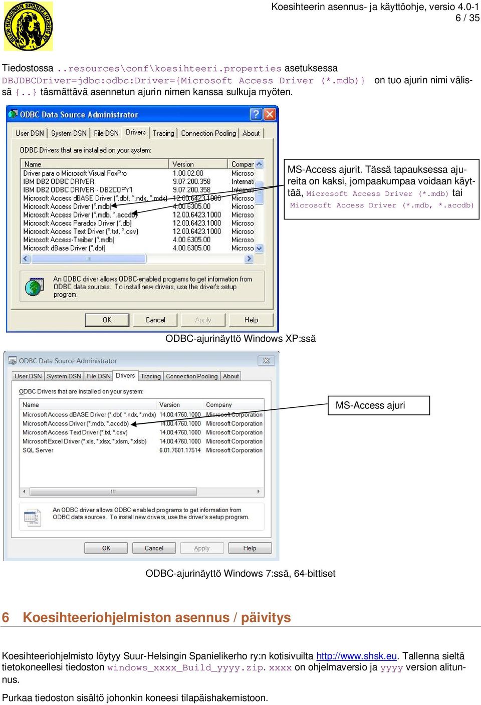 mdb) tai Microsoft Access Driver (*.mdb, *.