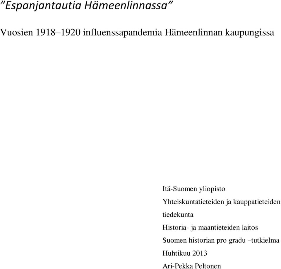ja kauppatieteiden tiedekunta Historia- ja maantieteiden laitos