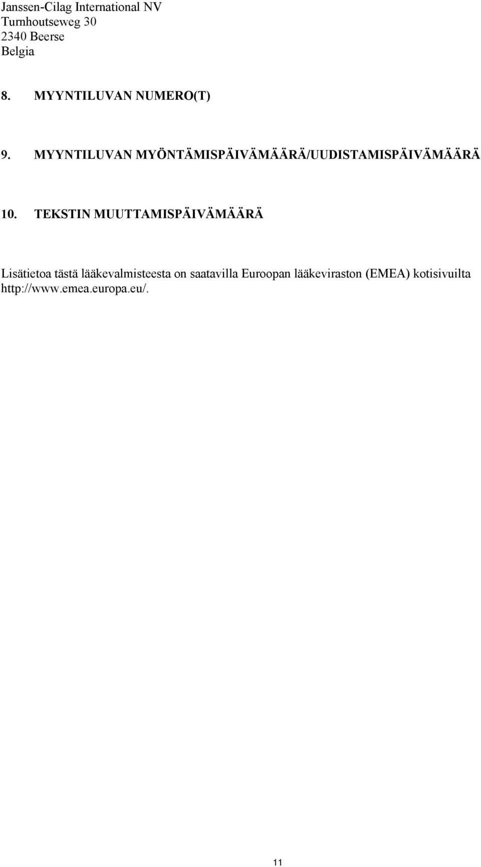 MYYNTILUVAN MYÖNTÄMISPÄIVÄMÄÄRÄ/UUDISTAMISPÄIVÄMÄÄRÄ 10.
