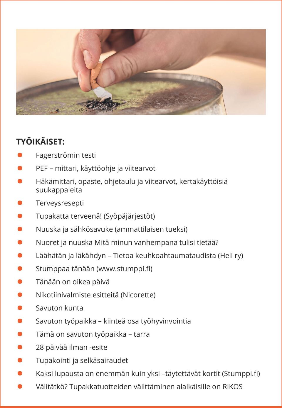 Läähätän ja läkähdyn Tietoa keuhkoahtaumataudista (Heli ry) Stumppaa tänään (www.stumppi.