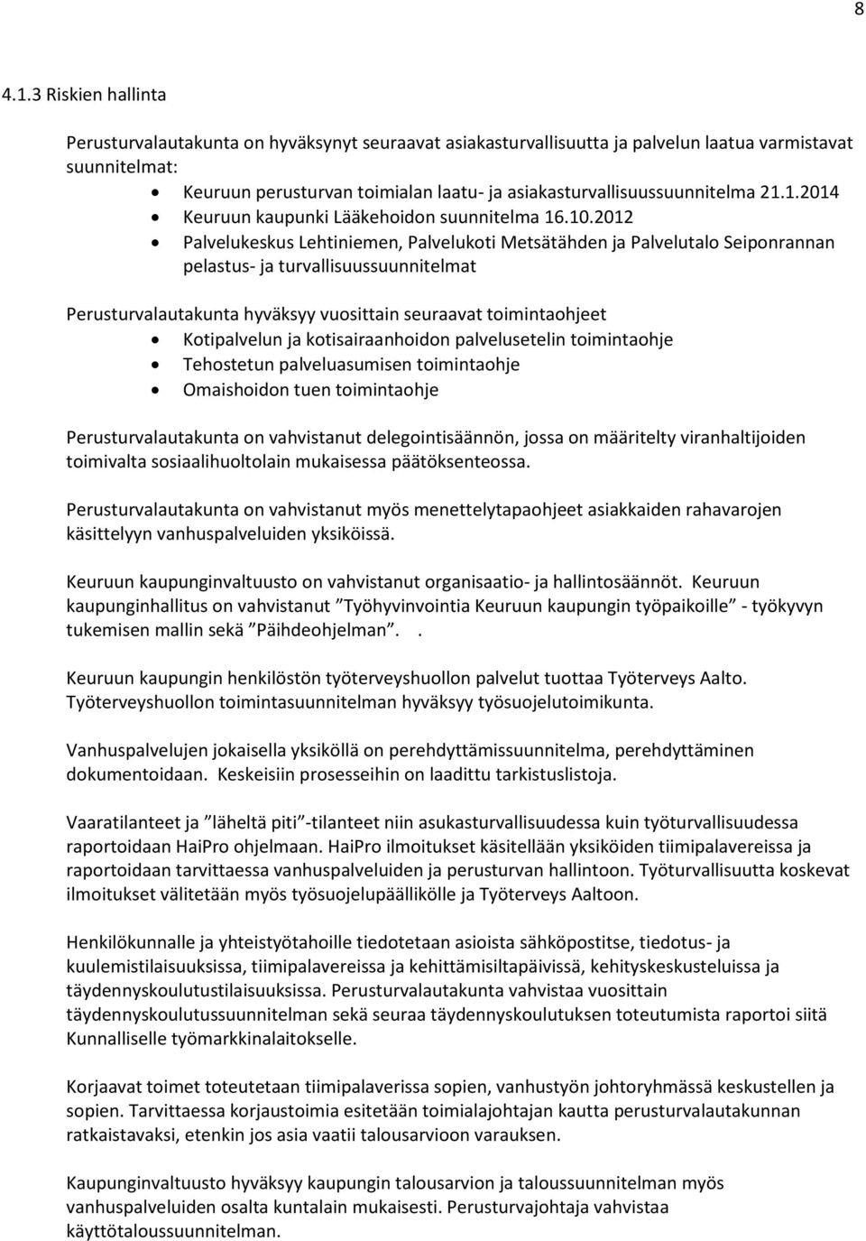 asiakasturvallisuussuunnitelma 21.1.2014 Keuruun kaupunki Lääkehoidon suunnitelma 16.10.