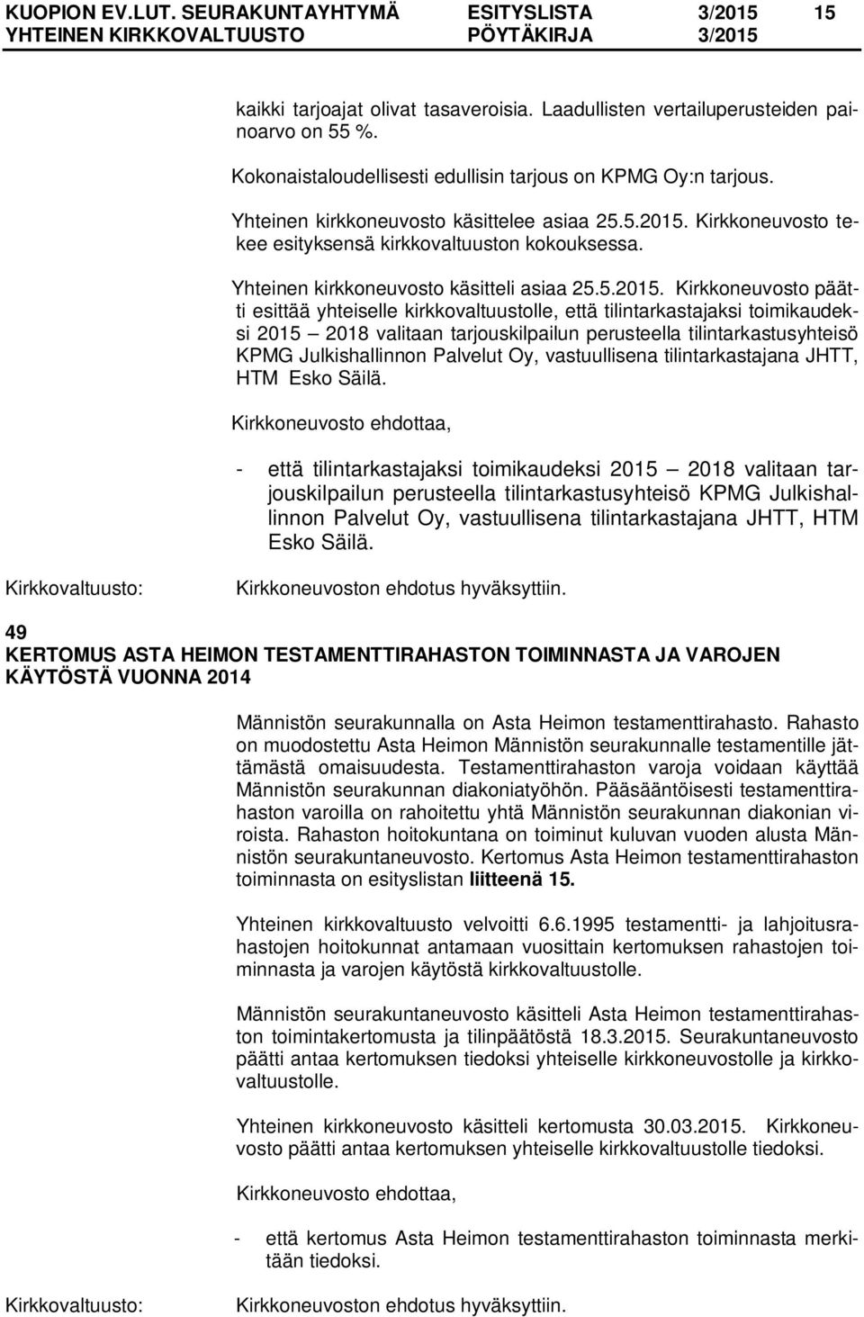 Yhteinen kirkkoneuvosto käsitteli asiaa 25.5.2015.