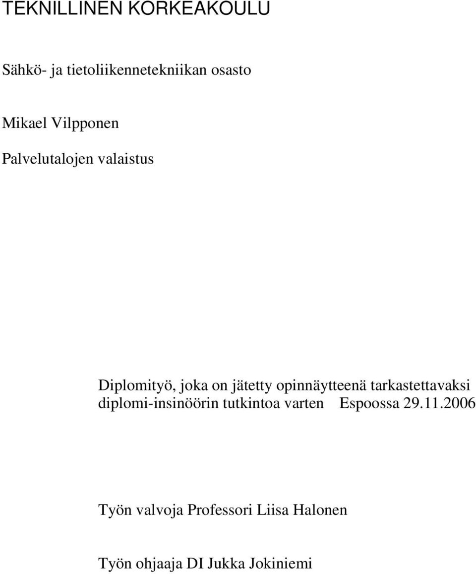 opinnäytteenä tarkastettavaksi diplomi-insinöörin tutkintoa varten