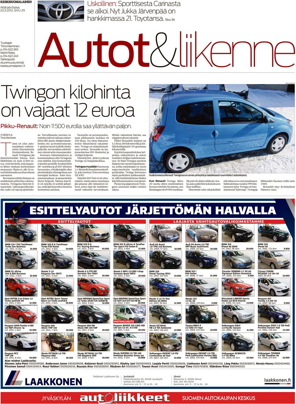 Tämä on yksi automaailman veikeimmistä ilmestyksistä. Ensimmäisenä Renault Twingossa jää ihmettelemään hintaa.