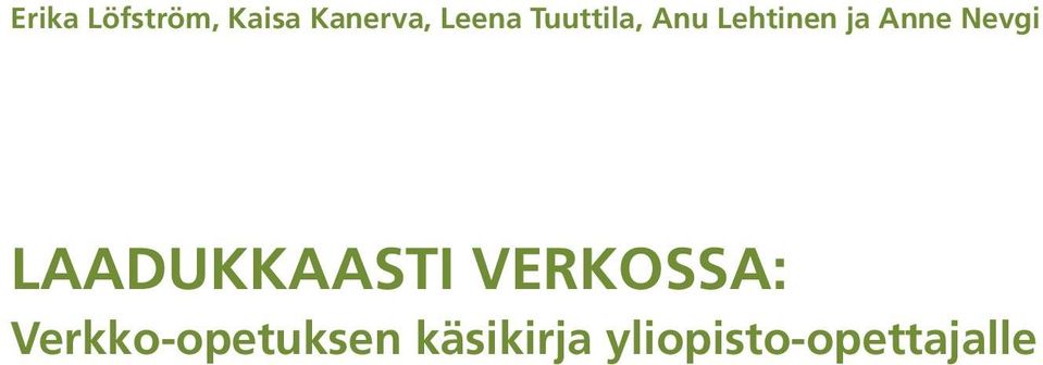 LAADUKKAASTI VERKOSSA: