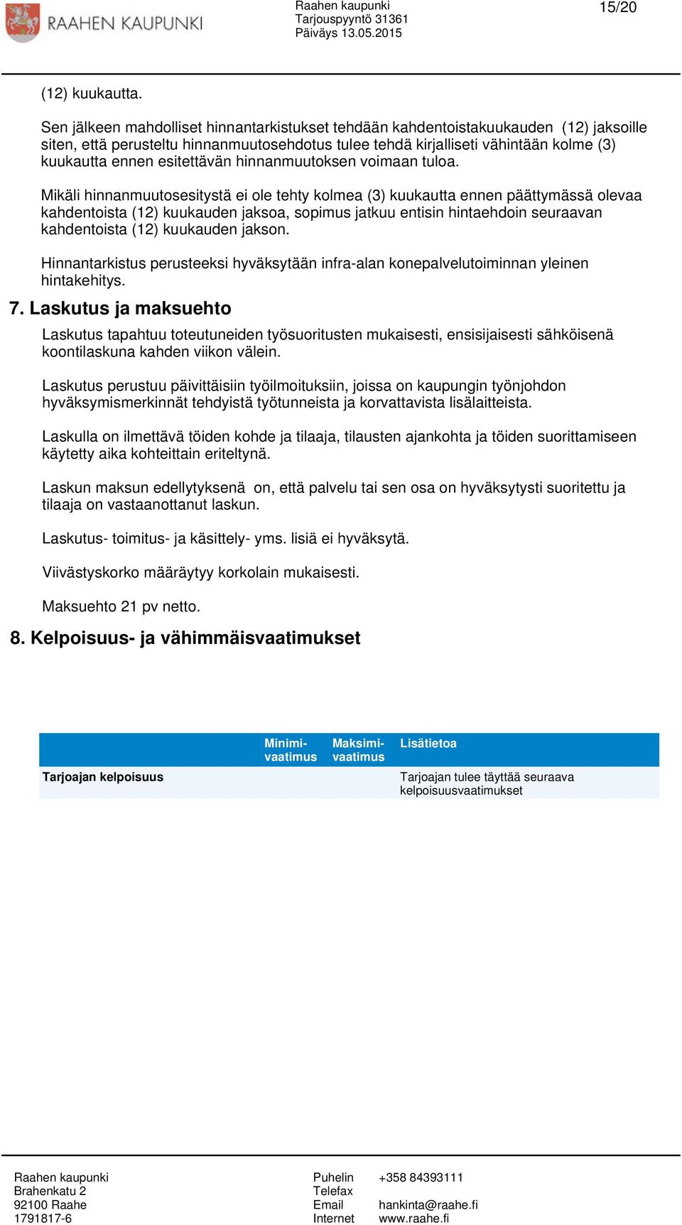 esitettävän hinnanmuutoksen voimaan tuloa.
