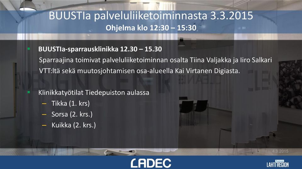 30 BUUSTIa-sparrausklinikka 12.30 15.