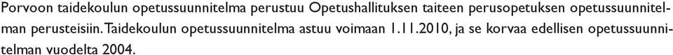 opetussuunnitelman perusteisiin.