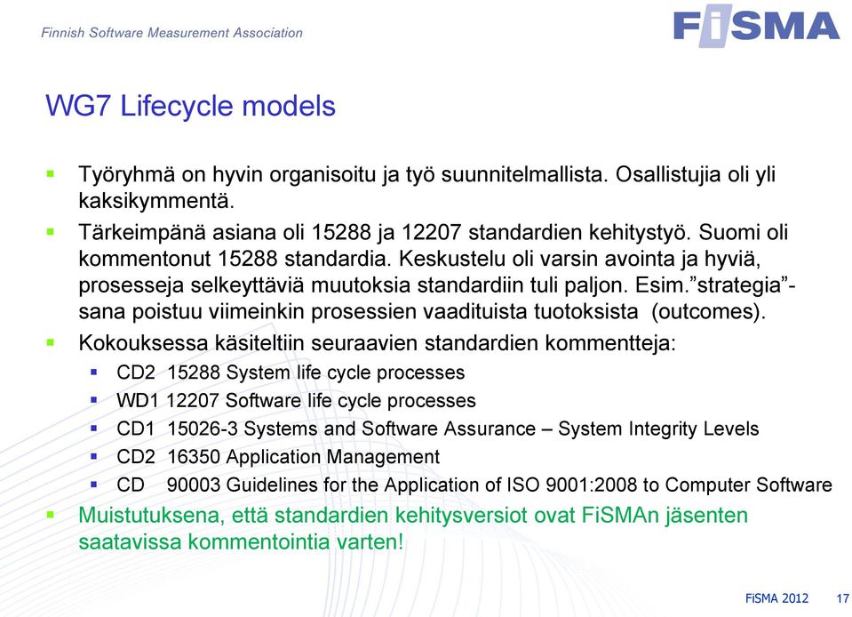 strategia - sana poistuu viimeinkin prosessien vaadituista tuotoksista (outcomes).