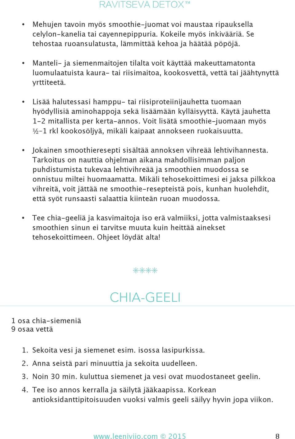 Lisää halutessasi hamppu- tai riisiproteiinijauhetta tuomaan hyödyllisiä aminohappoja sekä lisäämään kylläisyyttä. Käytä jauhetta 1-2 mitallista per kerta-annos.