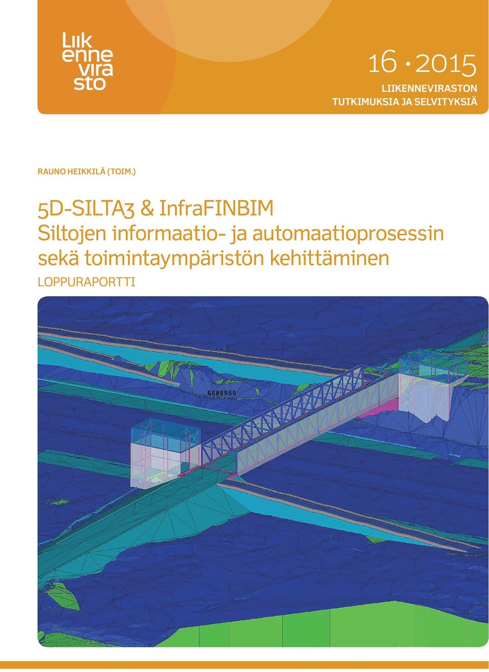 ) 5D-SILTA3 & InfraFINBIM Siltojen informaatio-