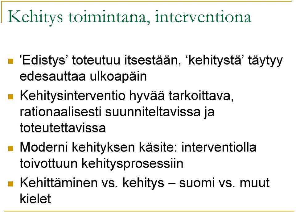 rationaalisesti suunniteltavissa ja toteutettavissa Moderni kehityksen