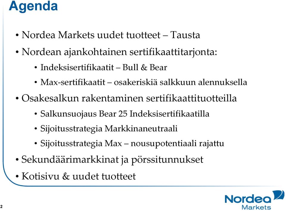 rakentaminen sertifikaattituotteilla Salkunsuojaus Bear 25 Indeksisertifikaatilla Sijoitusstrategia