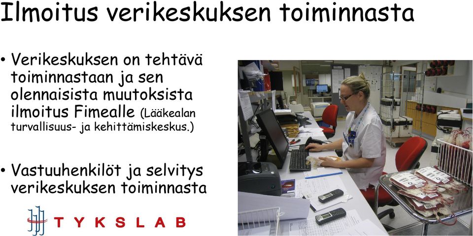 ilmoitus Fimealle (Lääkealan turvallisuus- ja