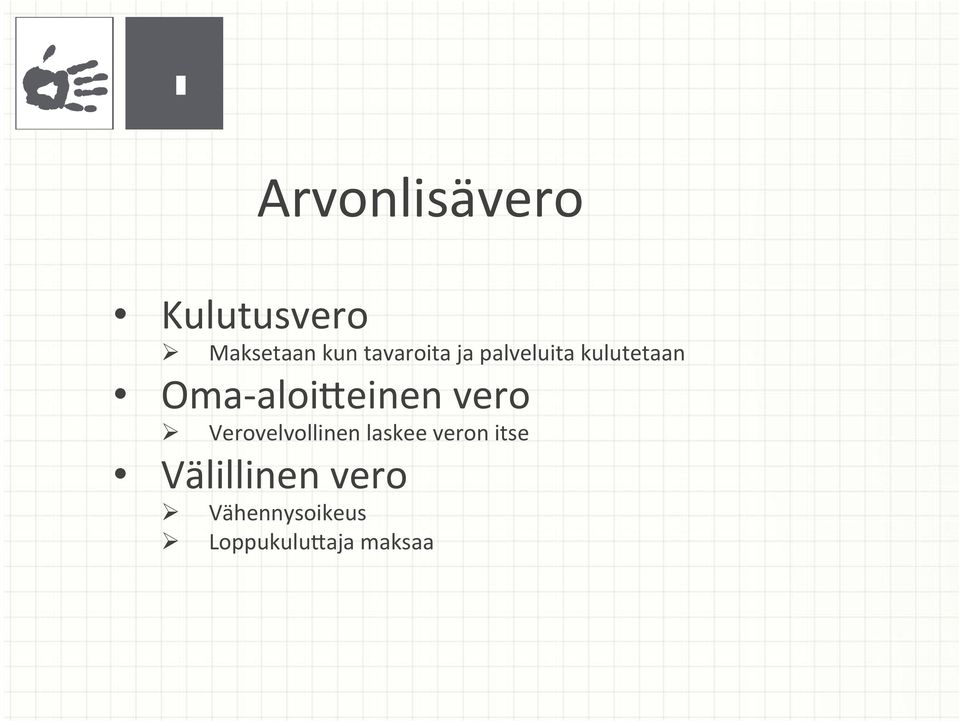 aloi;einen vero Verovelvollinen laskee veron