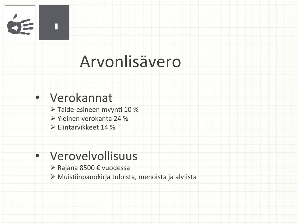 Elintarvikkeet 14 % Verovelvollisuus Rajana