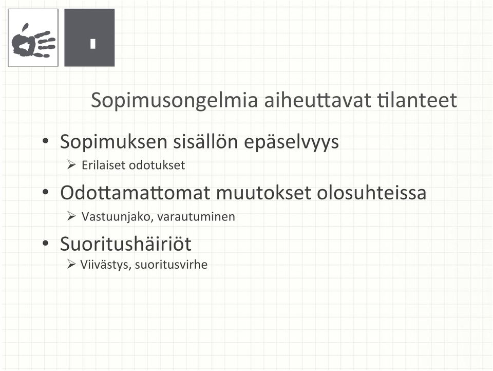 Odo;ama;omat muutokset olosuhteissa