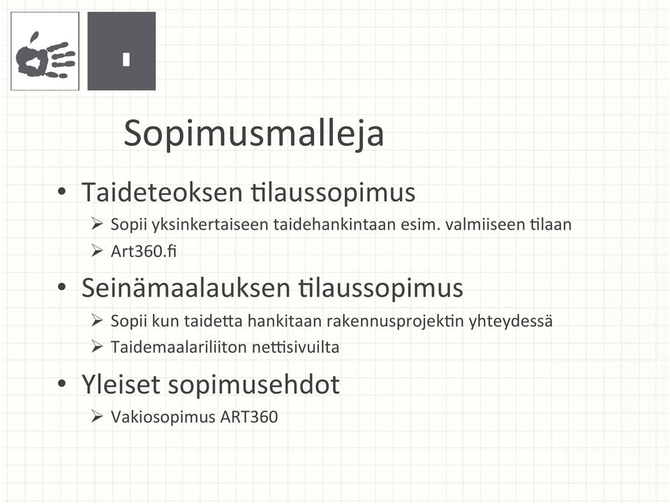 fi Seinämaalauksen Blaussopimus Sopii kun taide;a hankitaan