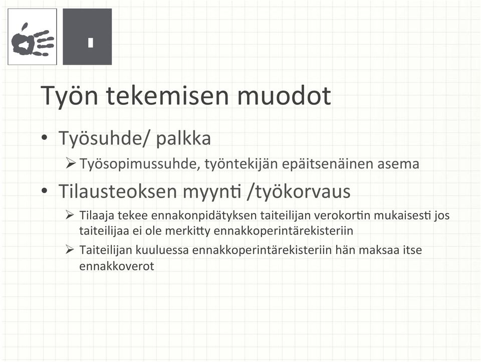 ennakonpidätyksen taiteilijan verokorbn mukaisesb jos taiteilijaa ei ole