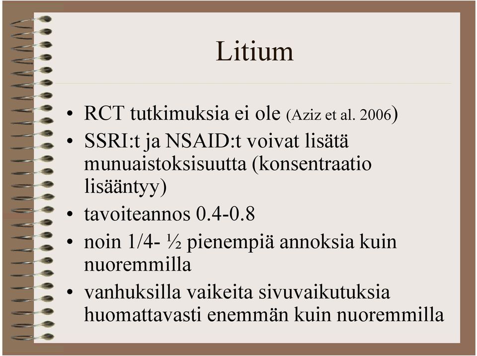 (konsentraatio lisääntyy) tavoiteannos 0.4-0.