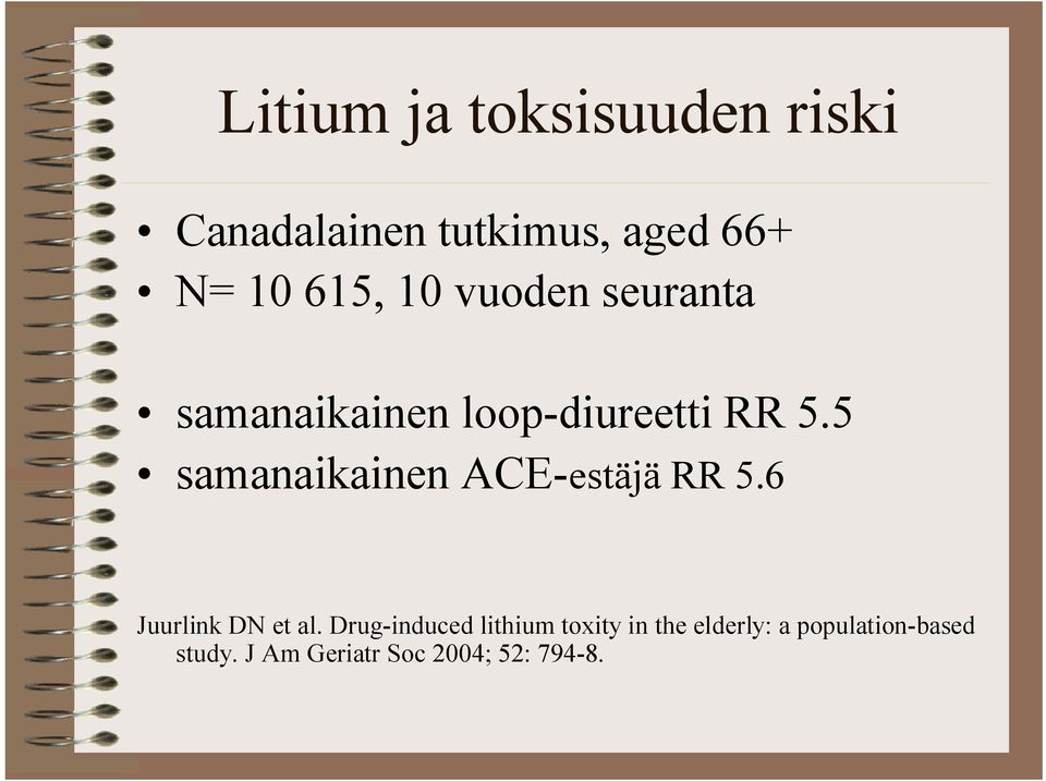 5 samanaikainen ACE-estäjä RR 5.6 Juurlink DN et al.