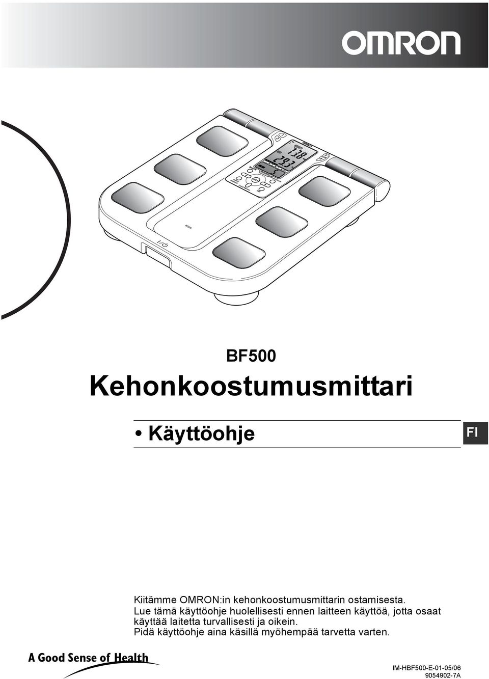 Lue tämä käyttöohje huolellisesti ennen laitteen käyttöä, jotta osaat