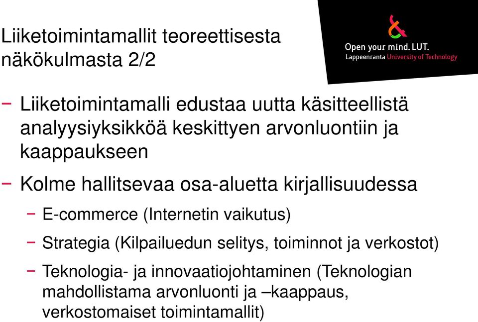 kirjallisuudessa E-commerce (Internetin vaikutus) Strategia (Kilpailuedun selitys, toiminnot ja