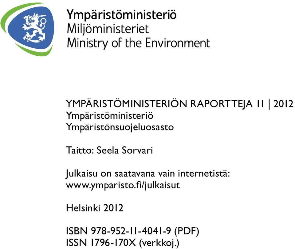 saatavana vain internetistä: www.ymparisto.