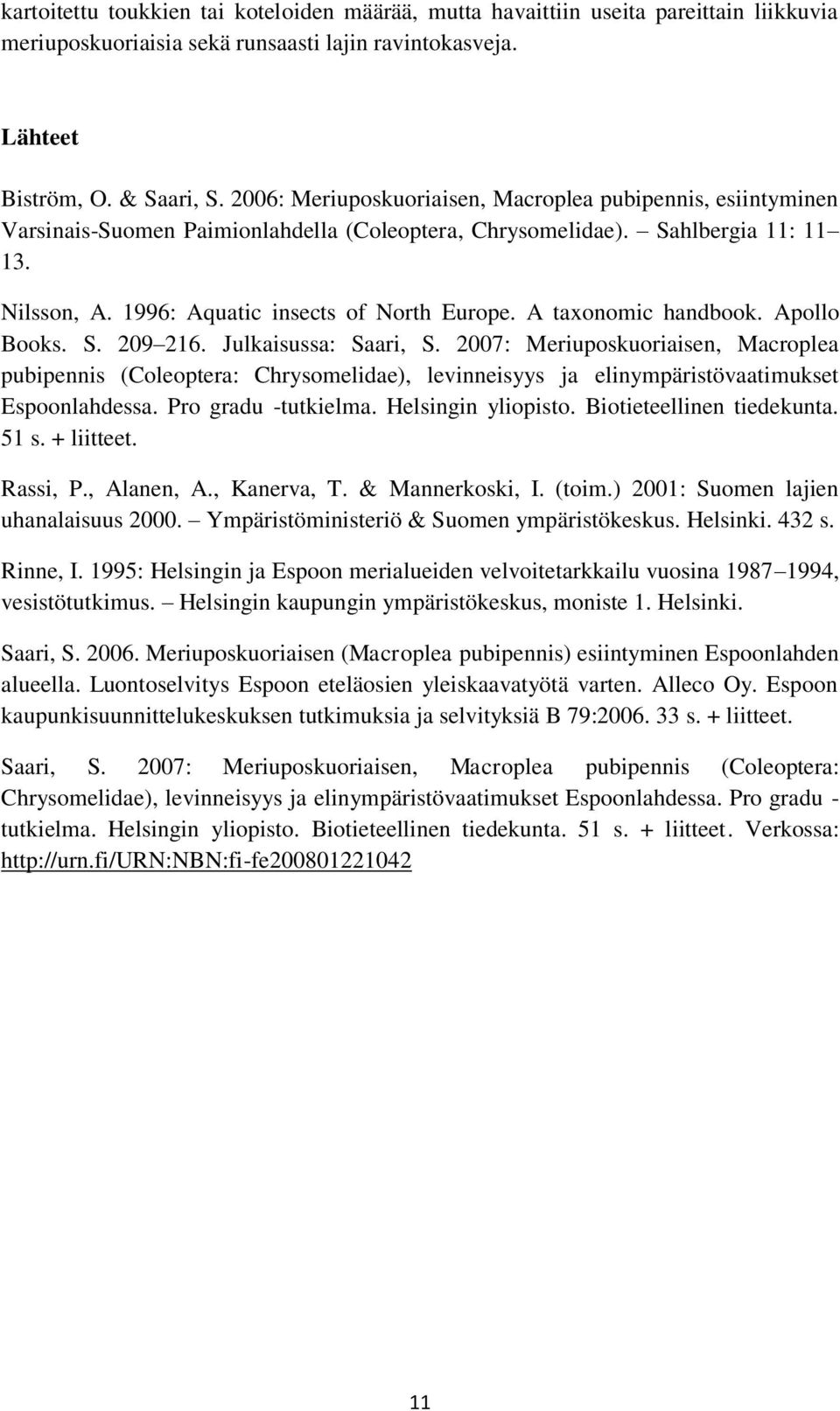 A taxonomic handbook. Apollo Books. S. 209 216. Julkaisussa: Saari, S.