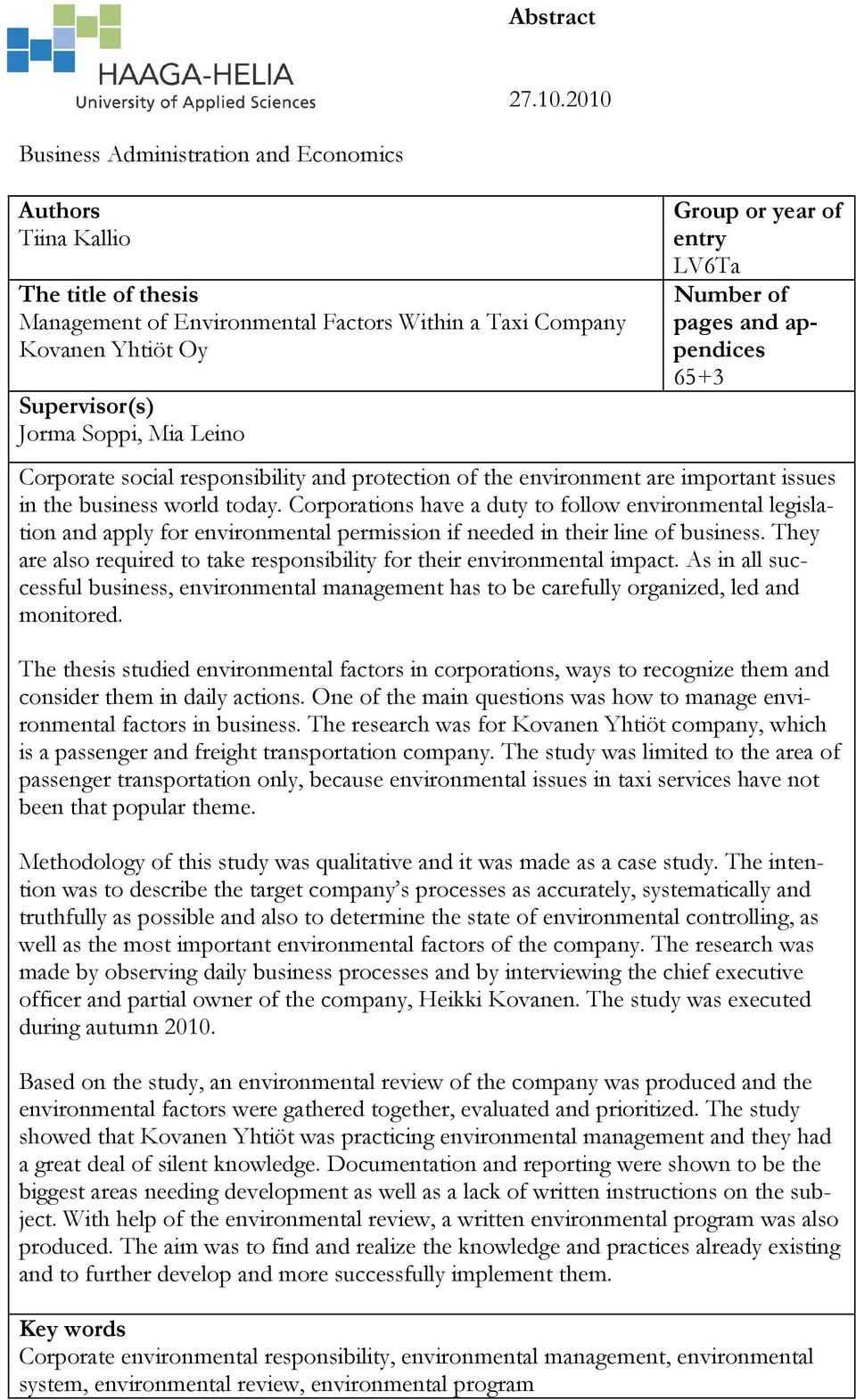 Group or year of entry LV6Ta Number of pages and appendices 65+3 Corporate social responsibility and protection of the environment are important issues in the business world today.