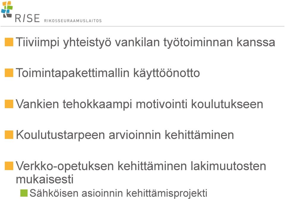 koulutukseen Koulutustarpeen arvioinnin kehittäminen