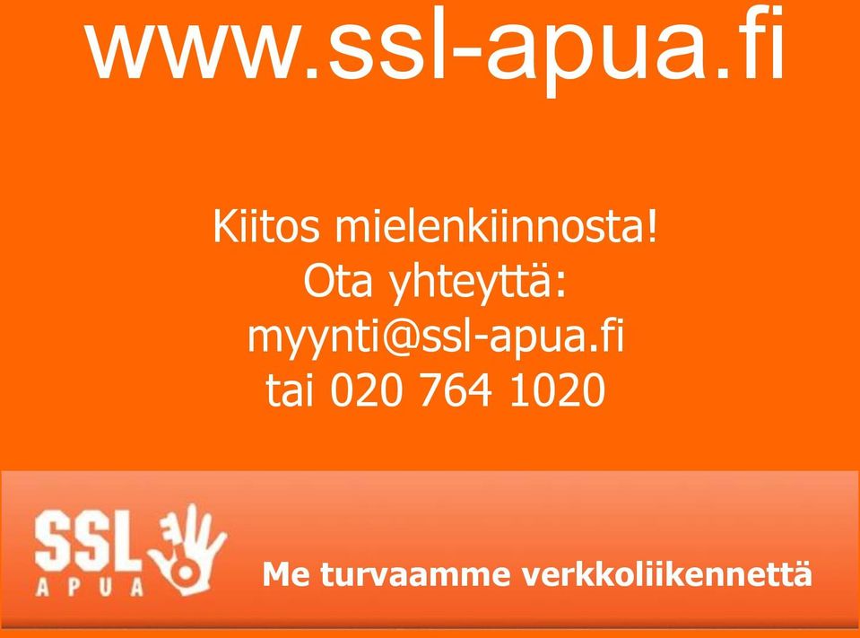 Ota yhteyttä: myynti@ssl-apua.