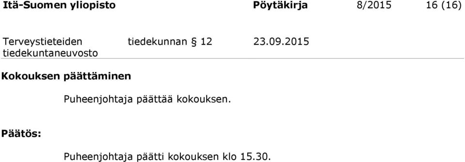 2015 Kokouksen päättäminen Puheenjohtaja