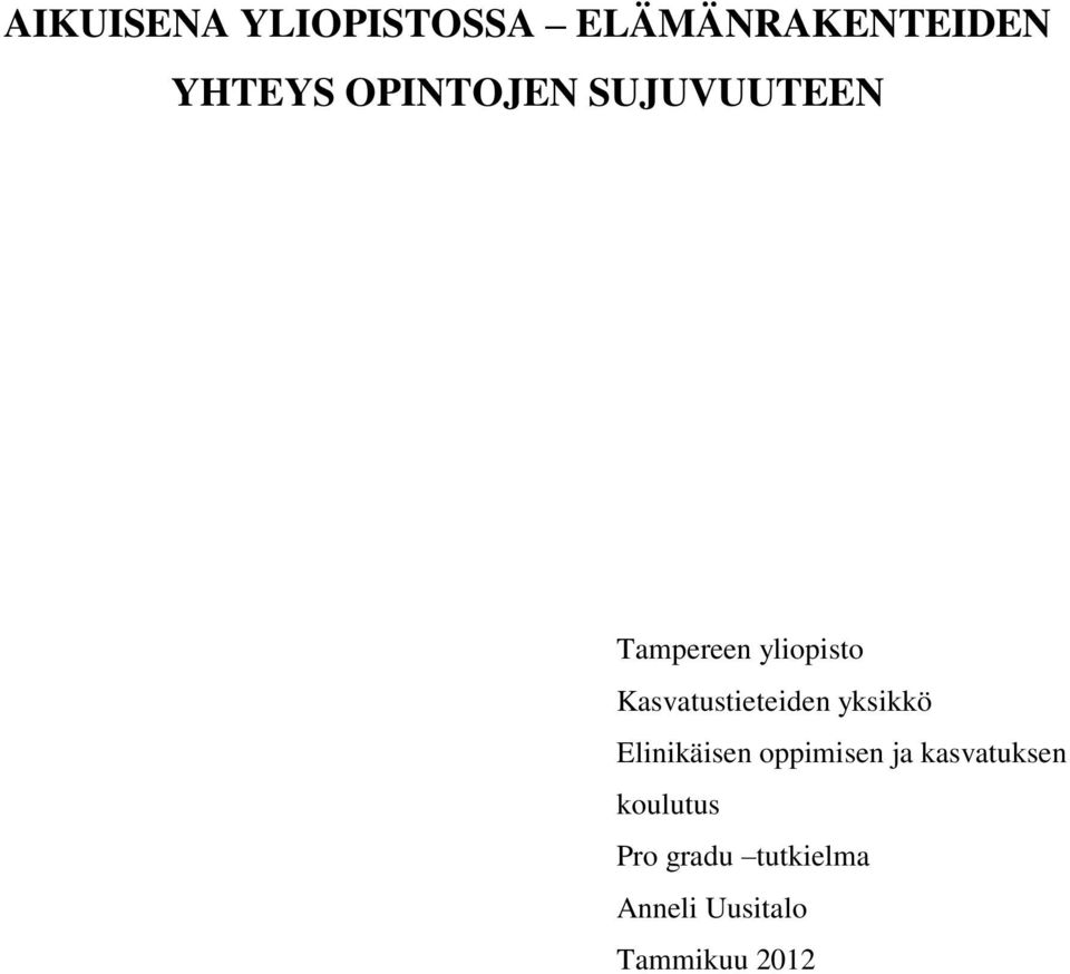 Kasvatustieteiden yksikkö Elinikäisen oppimisen ja