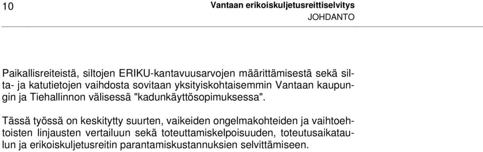 "kadunkäyttösopimuksessa".