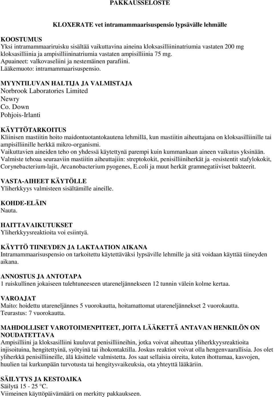 MYYNTILUVAN HALTIJA JA VALMISTAJA Norbrook Laboratories Limited Newry Co.